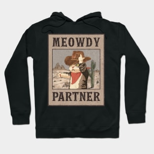 Meowdy partner | cowboy cat | funny cat Hoodie